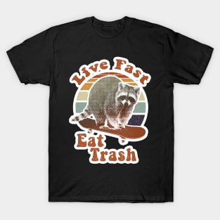 Live fast eat trash! retro T-Shirt